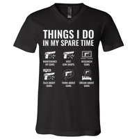 Things I Do In My Spare Time Funny Gun Lover Gun Enthusiast V-Neck T-Shirt