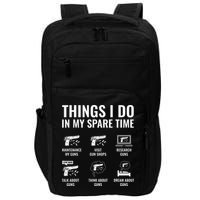 Things I Do In My Spare Time Funny Gun Lover Gun Enthusiast Impact Tech Backpack