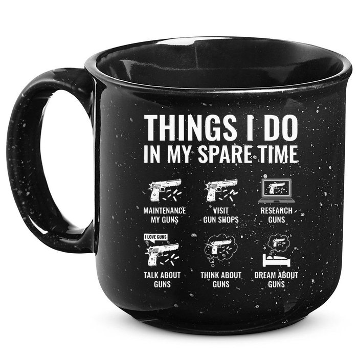 Things I Do In My Spare Time Funny Gun Lover Gun Enthusiast 15oz Campfire Ceramic Mug