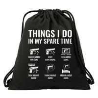 Things I Do In My Spare Time Funny Gun Lover Gun Enthusiast Drawstring Bag