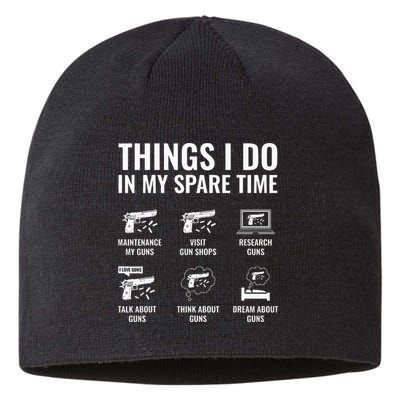 Things I Do In My Spare Time Funny Gun Lover Gun Enthusiast Sustainable Beanie