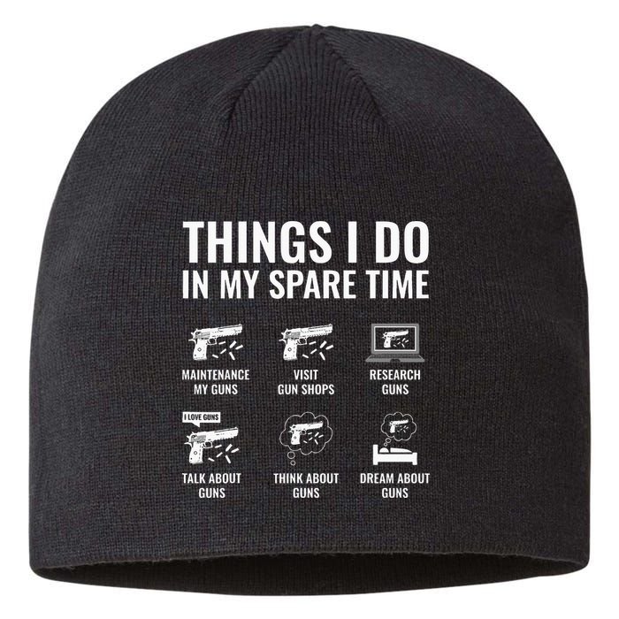 Things I Do In My Spare Time Funny Gun Lover Gun Enthusiast Sustainable Beanie