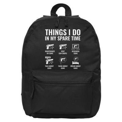 Things I Do In My Spare Time Funny Gun Lover Gun Enthusiast 16 in Basic Backpack