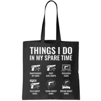 Things I Do In My Spare Time Funny Gun Lover Gun Enthusiast Bag