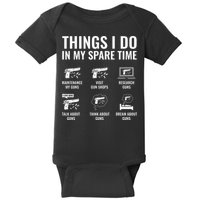 Things I Do In My Spare Time Funny Gun Lover Gun Enthusiast Baby Bodysuit
