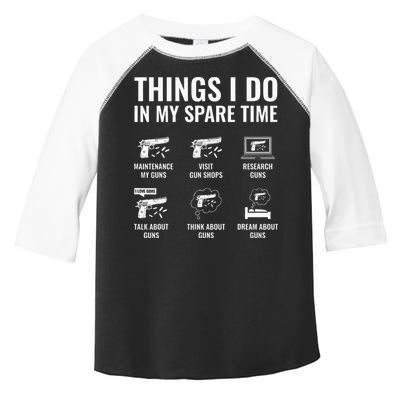 Things I Do In My Spare Time Funny Gun Lover Gun Enthusiast Toddler Fine Jersey T-Shirt