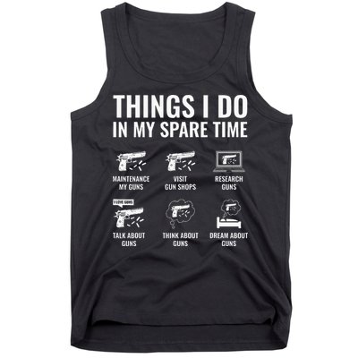 Things I Do In My Spare Time Funny Gun Lover Gun Enthusiast Tank Top