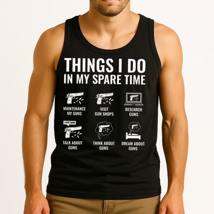 Things I Do In My Spare Time Funny Gun Lover Gun Enthusiast Tank Top