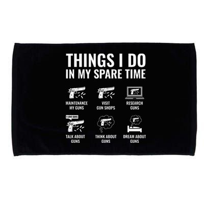 Things I Do In My Spare Time Funny Gun Lover Gun Enthusiast Microfiber Hand Towel