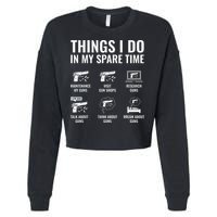 Things I Do In My Spare Time Funny Gun Lover Gun Enthusiast Cropped Pullover Crew