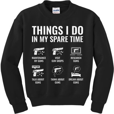 Things I Do In My Spare Time Funny Gun Lover Gun Enthusiast Kids Sweatshirt
