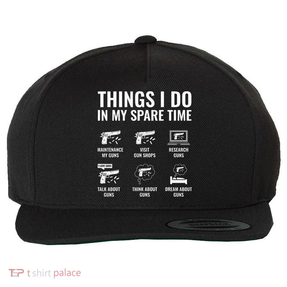 Things I Do In My Spare Time Funny Gun Lover Gun Enthusiast Wool Snapback Cap