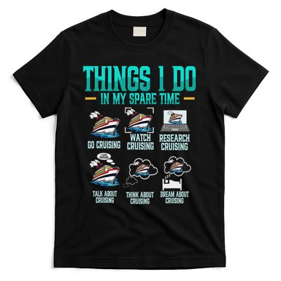 Things I Do In My Spare Time Cruising Cruise T-Shirt