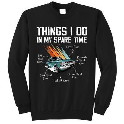 Things I Do In My Spare Time Funny Car Enthusiast Car Lover Sweatshirt