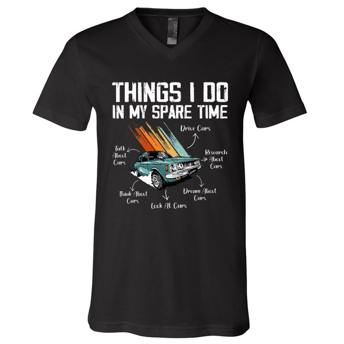 Things I Do In My Spare Time Funny Car Enthusiast Car Lover V-Neck T-Shirt