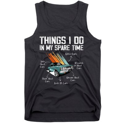 Things I Do In My Spare Time Funny Car Enthusiast Car Lover Tank Top