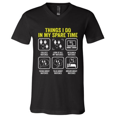 Things I Do In My Spare Time Horologist Watch Collector V-Neck T-Shirt