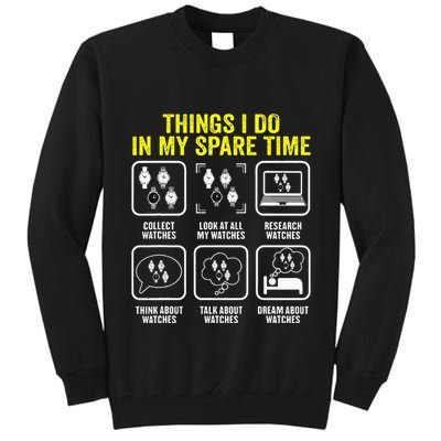 Things I Do In My Spare Time Horologist Watch Collector Tall Sweatshirt