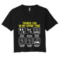 Things I Do In My Spare Time Horologist Watch Collector Women's Crop Top Tee