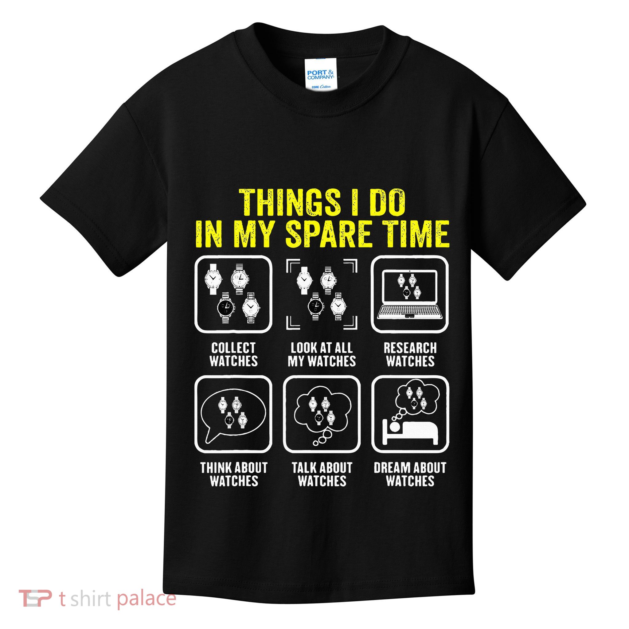Things I Do In My Spare Time Horologist Watch Collector Kids T-Shirt