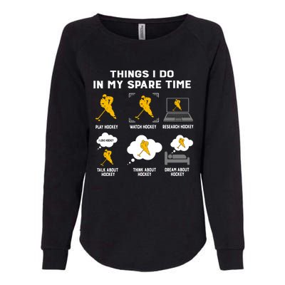 Things I Do In My Spare Time Hockey Eat Sleep Repeat Classic Great Gift Womens California Wash Sweatshirt