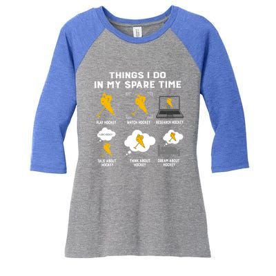 Things I Do In My Spare Time Hockey Eat Sleep Repeat Classic Great Gift Women's Tri-Blend 3/4-Sleeve Raglan Shirt