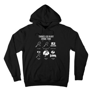 Things I Do In My Spare Time Funny Tennis Player Hoodie