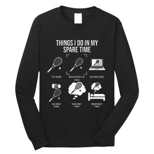 Things I Do In My Spare Time Funny Tennis Player Long Sleeve Shirt