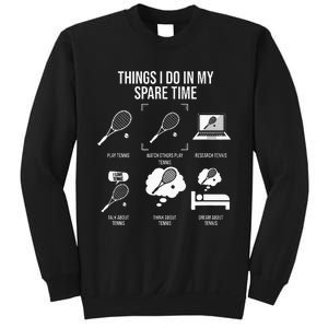 Things I Do In My Spare Time Funny Tennis Player Sweatshirt