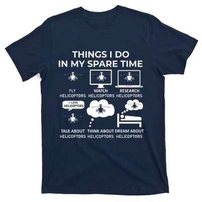 Things I Do In My Spare Time Helicoptors T-Shirt