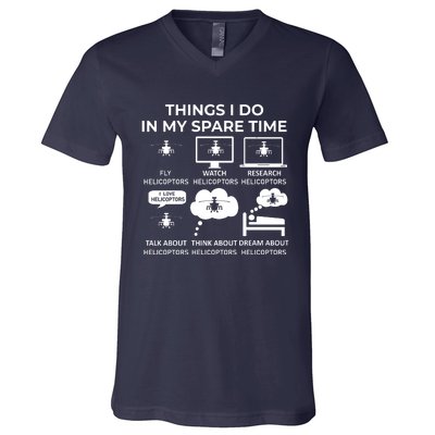 Things I Do In My Spare Time Helicoptors V-Neck T-Shirt