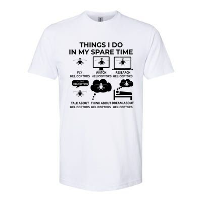 Things I Do In My Spare Time Helicoptors Softstyle CVC T-Shirt