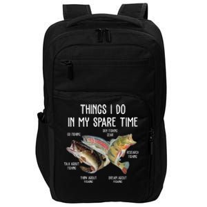 Thing I Do In My Spare Time Fishing Funny Impact Tech Backpack