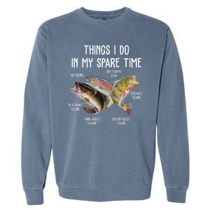 Thing I Do In My Spare Time Fishing Funny Garment-Dyed Sweatshirt