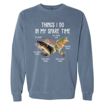 Thing I Do In My Spare Time Fishing Funny Garment-Dyed Sweatshirt