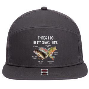 Thing I Do In My Spare Time Fishing Funny 7 Panel Mesh Trucker Snapback Hat