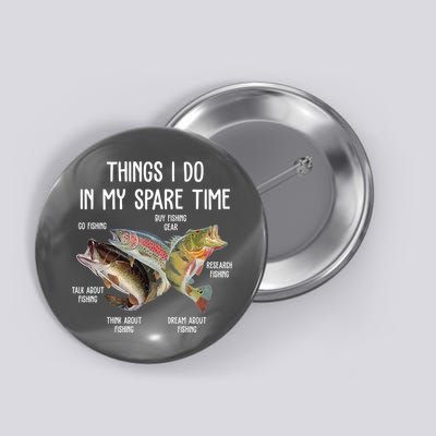 Thing I Do In My Spare Time Fishing Funny Button