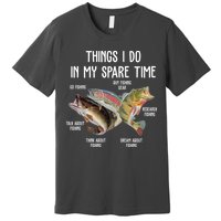 Thing I Do In My Spare Time Fishing Funny Premium T-Shirt