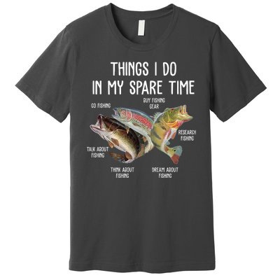 Thing I Do In My Spare Time Fishing Funny Premium T-Shirt