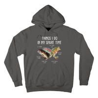 Thing I Do In My Spare Time Fishing Funny Tall Hoodie