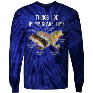 Thing I Do In My Spare Time Fishing Funny Tie-Dye Long Sleeve Shirt