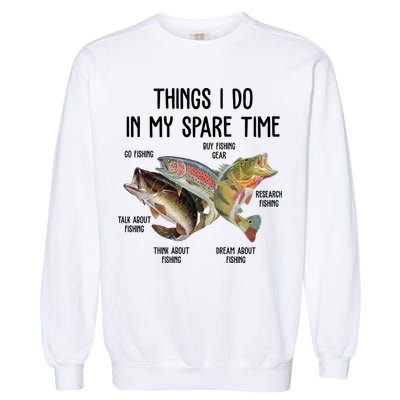 Thing I Do In My Spare Time Fishing Funny Garment-Dyed Sweatshirt