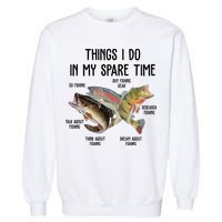 Thing I Do In My Spare Time Fishing Funny Garment-Dyed Sweatshirt