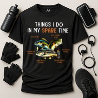 Things I Do In My Spare Time Funny Fishing Things Cooling Performance Crew T-Shirt