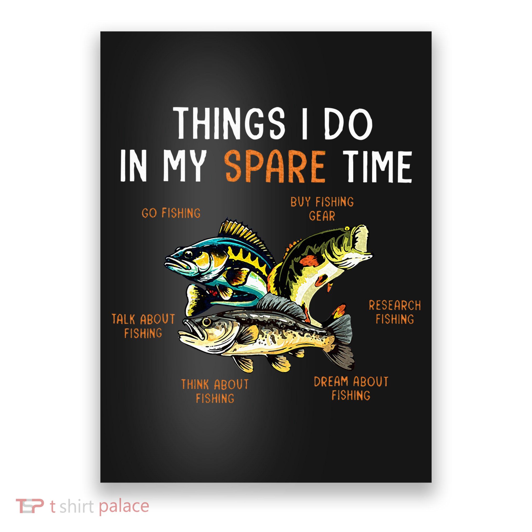 Things I Do In My Spare Time Funny Fishing Things Poster