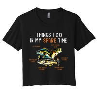 Things I Do In My Spare Time Funny Fishing Things Women's Crop Top Tee