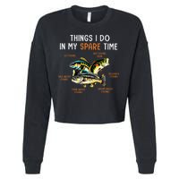 Things I Do In My Spare Time Funny Fishing Things Cropped Pullover Crew
