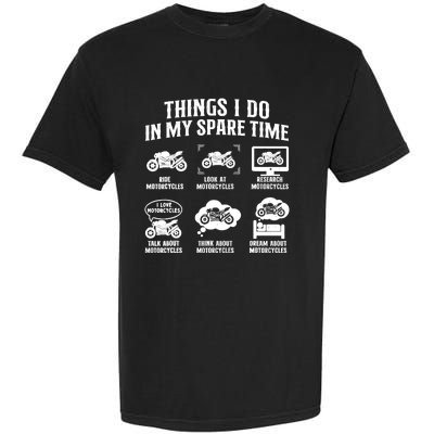 Things I Do In My Spare Time Biker Motorcycle Rider Riding Garment-Dyed Heavyweight T-Shirt