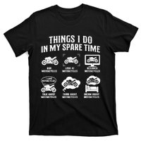 Things I Do In My Spare Time Biker Motorcycle Rider Riding T-Shirt