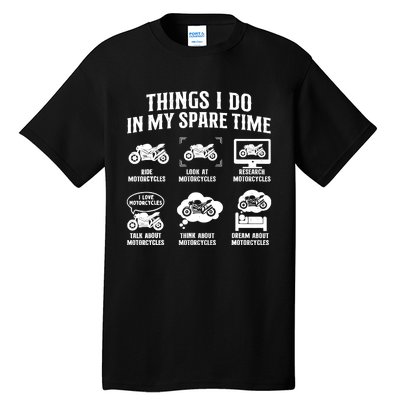 Things I Do In My Spare Time Biker Motorcycle Rider Riding Tall T-Shirt